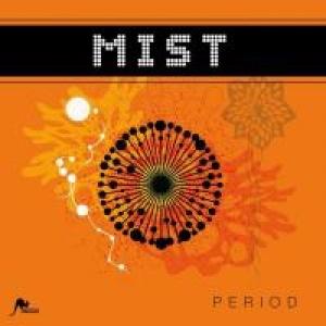 MIST - PERIOD