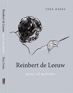 DERKS, THEA (REINBERT DE LEEUW) - REINBERT DE LEEUW : MENS OF MELODIE