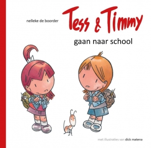BOORDER, NELLEKE DE - TESS & TIMMY GAAN NAAR SCHOOL