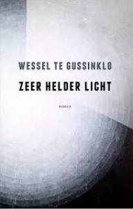 GUSSINKLO, WESSEL TE - ZEER HELDER LICHT