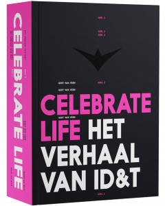 VEEN, GERT VAN - CELEBRATE LIFE HET VERHAAL VAN ID&T DEEL 2