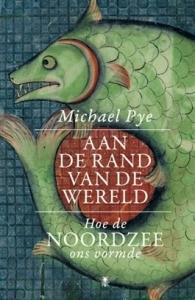 PYE, MICHAEL - AAN DE RAND VAN DE WERELD