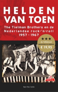 SMILDE, HARM PETER - HELDEN VAN TOEN: TIELMAN BROTHERS EN DE NEDERLANDSE