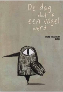 CHABBERT, INGRID & GURIDI - DE DAG DAT IK EEN VOGEL WERD
