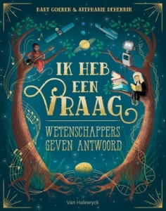 COENEN, BART - IK HEB EEN VRAAG - WETENSCHAPPERS GEVEN ANTWOORD