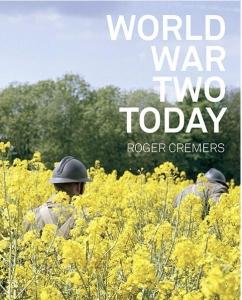 CREMERS, ROGER - WORLD WAR TWO TODAY