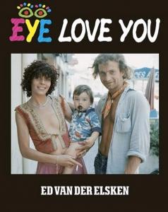 ELSKEN, ED VAN DER - EYE LOVE YOU