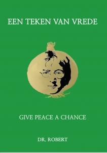 DR. ROBERT - EEN TEKEN VAN VREDE: GIVE PEACE A C
