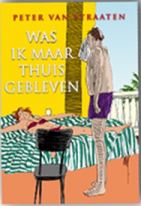 STRAATEN, PETER VAN - WAS IK MAAR THUIS GEBLEVEN