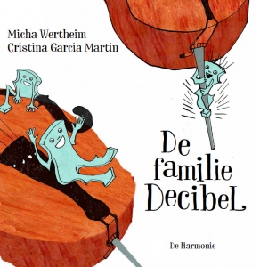 WERTHEIM, MICHA & MARTIN, CRISTINA GARCIA - DE FAMILIE DECIBEL