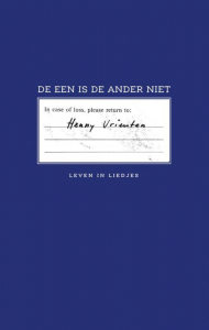 VRIENTEN, HENNY - DE EEN IS DE ANDER NIET- LEVEN IN LIEDJES