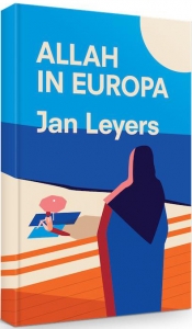 LEYERS, JAN - ALLAH IN EUROPA