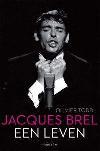 TODD, OLIVIER - JACQUES BREL, EEN LEVEN
