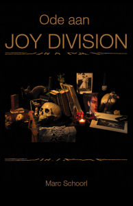SCHOORL, MARC - ODE AAN JOY DIVISION