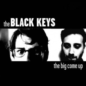 BLACK KEYS - BIG COME UP