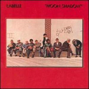 LABELLE - MOON SHADOW