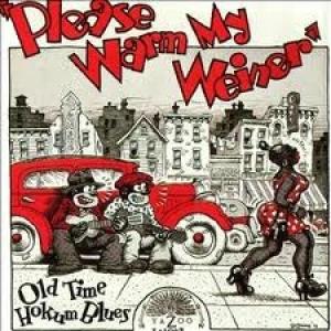 PLEASE WARM MY WEINER - OLD TIME HOKUM BLUES -180GR- CRUMB COVER, CLASSIC REC
