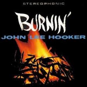 HOOKER, JOHN LEE - BURNIN'