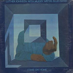 JOHNSON, LUTHER - COME ON HOME