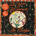 SO YOU WANNA BE AN OUTLAW, EARLE, STEVE, LP, 0093624913290