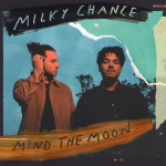 MIND THE MOON, MILKY CHANCE, CD, 0602508124266