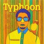 LOBI DA BASI, TYPHOON, CD, 0602537789252