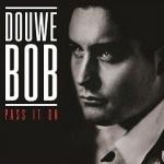 PASS IT ON, DOUWE BOB, LP, 0602547237286