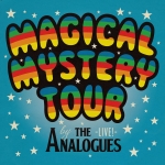 MAGICAL MYSTERY TOUR LIVE, ANALOGUES, THE, CD, 0602567232261