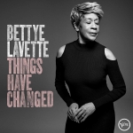THINGS HAVE CHANGED, LAVETTE, BETTYE, LP, 0602567315933
