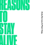 REASONS TO STAY ALIVE, BURROWS, ANDY & HAIG, MATT, CD, 0602567898535