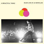 A BEAUTIFUL THING IDLES LIVE AT LE, IDLES, CD, 0720841217428