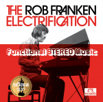 FUNCTIONAL STEREO MUSIC, ROB FRANKEN ELECTRIFICATI, CD, 0789078377367