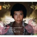 APRES UN REVE, PIAU, SANDRINE/SUSAN MANO, CD, 0822186052501