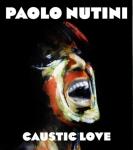 CAUSTIC LOVE, NUTINI, PAOLO, CD, 0825646312306