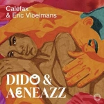 DIDO AND AENEAZZ, CALEFAX - ERIC VLOEIMANS, SACD, 0827949075865