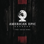 AMERICAN EPIC: THE SESSIONS, O.S.T., CD, 0888751355026
