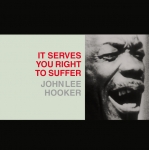 IT SERVES YOU RIGHT TO SUFFER, HOOKER, JOHN LEE, LP, 0889397107161