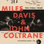 BOOTLEG SERIES 6: THE FINAL TOUR, DAVIS, MILES/JOHN COLTRANE, CD, 0889854483920