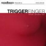 WHAT GRABS YA -LP+CD-, TRIGGERFINGER, LP, 8714374961547