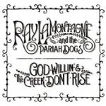 GOD WILLIN' & THE CREEK.., LAMONTAGNE, RAY, CD, 0886977586521