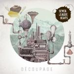 DECOUPAGE, SEVEN LEAGUE BEATS, CD,
