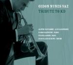 TRIBUTE TO KD, NUNES VAZ, GIDON, CD,