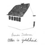 ALLES IS IJDELHEID, BROEDER DIELEMAN, CD, 3481574304553