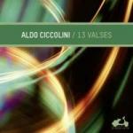 13 VALSES, ALDO CICCOLINI, CD, 3770001901329