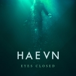 EYES CLOSED, HAEVN, CD, 5054197973550