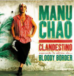 CLANDESTINO/BLOODY BORDER, CHAO, MANU, LP, 5060525437328