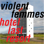HOTEL LAST RESORT, VIOLENT FEMMES, CD, 5400863011864