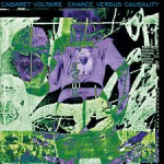 CHANCE VERSUS CAUSALITY, CABARET VOLTAIRE, LP, 5400863013219