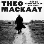 MET DE HEMEL WEET JE HET NOOIT, MACKAAY, THEO, CD, 8438475861819