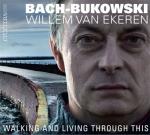 WALKING AND LIVING THROUGH THIS, EKEREN, WILLEM VAN, CD, 8711801102733
